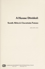 A house divided : South Africa's uncertain future /