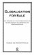 Globalization for sale : an analysis of the interdynamics of globalization, valorization and marginalization /