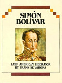 Simón Bolívar : Latin American Liberator /