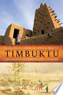 Timbuktu : the Sahara's fabled city of gold /