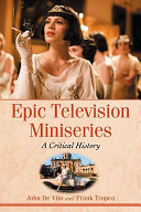 Epic television miniseries : a critical history /