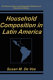 Household composition in Latin America /