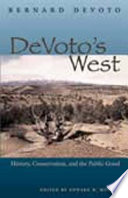DeVoto's West : history, conservation, and the public good /