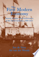 The first modern economy : success, failure, and perseverance of the Dutch economy, 1500-1815 /