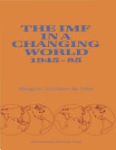 The IMF in a changing world, 1945-85 /