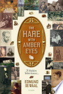 The hare with amber eyes : a family's century of art and loss /