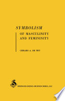 Symbolism of masculinity and femininity : an empirical phenomenological approach to developmental aspects of symbolic thought in word associations and symbolic meanings of words.