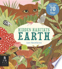 Hidden habitats : earth /