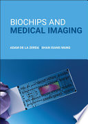 Biochips and medical imaging /