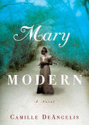 Mary modern : a novel /