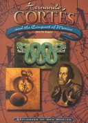 Hernando Cortés and the conquest of Mexico /