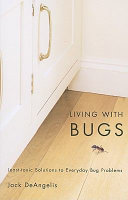 Living with bugs : least-toxic solutions to everyday bug problems /