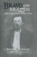 Bravo of the Brazos : John Larn of Fort Griffin, Texas /