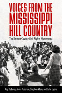 Voices from the Mississippi Hill Country : the Benton County Civil Rights Movement /