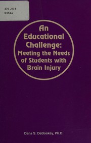 An educational challenge : meeting the needs of students with brain injury /