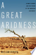 A great aridness : climate change and the future of the American southwest /