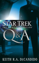 Star trek, the next generation, Q & A /