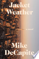 Jacket weather : a novel /