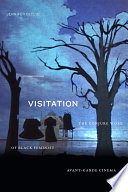 Visitation : the conjure work of Black feminist avant-garde cinema /