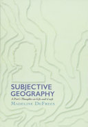 Subjective geography : a poet's thoughts on life and craft /