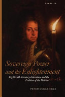 Sovereign power and the enlightenment : eighteenth-century literature and the problem of the political /