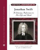 Critical companion to Jonathan Swift : a literary reference to his life and works /