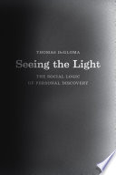 Seeing the light : the social logic of personal discovery /