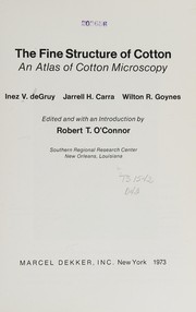 The fine structure of cotton ; an atlas of cotton microscopy /