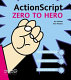 ActionScript : zero to hero /