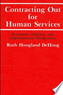 Contracting out for human services : economic, political, and organizational perspectives /