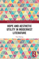 Hope and aesthetic utility in modernist literature /