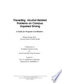 Preventing alcohol-related problems on campus : impaired driving : a guide for program coordinators.