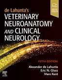 de Lahunta's veterinary neuroanatomy and clinical neurology /