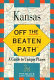 Kansas : off the beaten path /