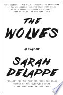 The wolves : a play /