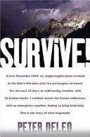 Survive! : my fight for life in the High Sierras /