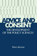 Advice and consent : the development of the policy sciences /