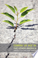 Coming of age in the other America /