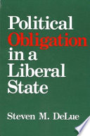 Political obligation in a liberal state /