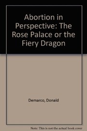 Abortion in perspective : the rose palace or the fiery dragon? /