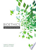 Bioethics : legal and clinical case studies /