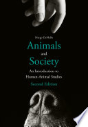 Animals and society : an introduction to human-animal studies /