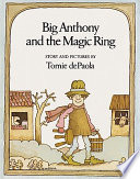 Big Anthony and the magic ring : story and pictures /