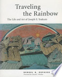 Traveling the rainbow : the life and art of Joseph E. Yoakum /