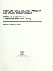 Complete public speaking handbook for school administrators : with ready-to-use speeches & techniques for effective delivery /