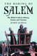 The making of Salem : the witch trials in history, fiction and tourism /