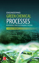 Engineering green chemical processes : renewable and sustainable design /
