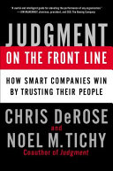 Judgment on the front line : how smart companies win by trusting their people /