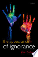The appearance of ignorance /