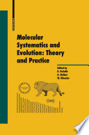 Molecular Systematics and Evolution: Theory and Practice /